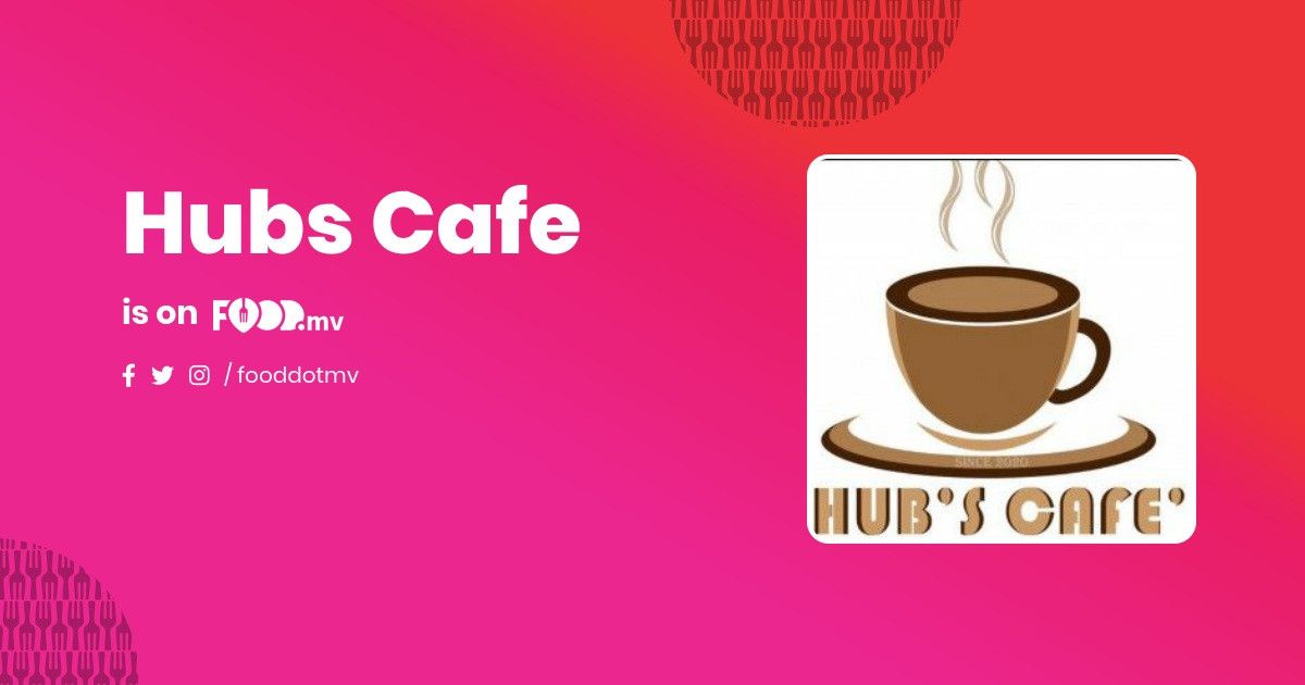 Food.mv Restaurants Hubs Cafe